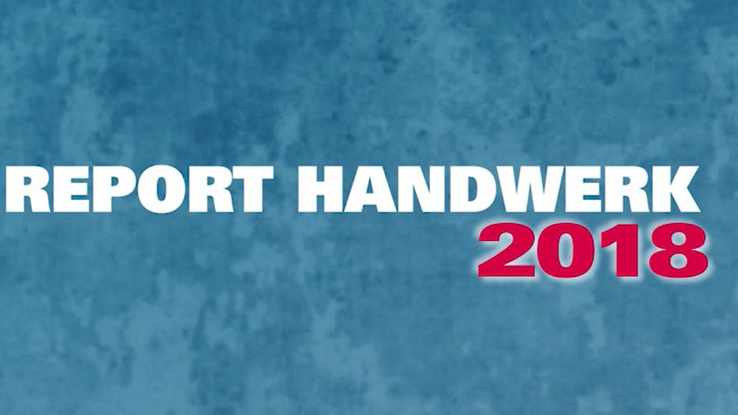 Titelbild Report Handwerk 2018