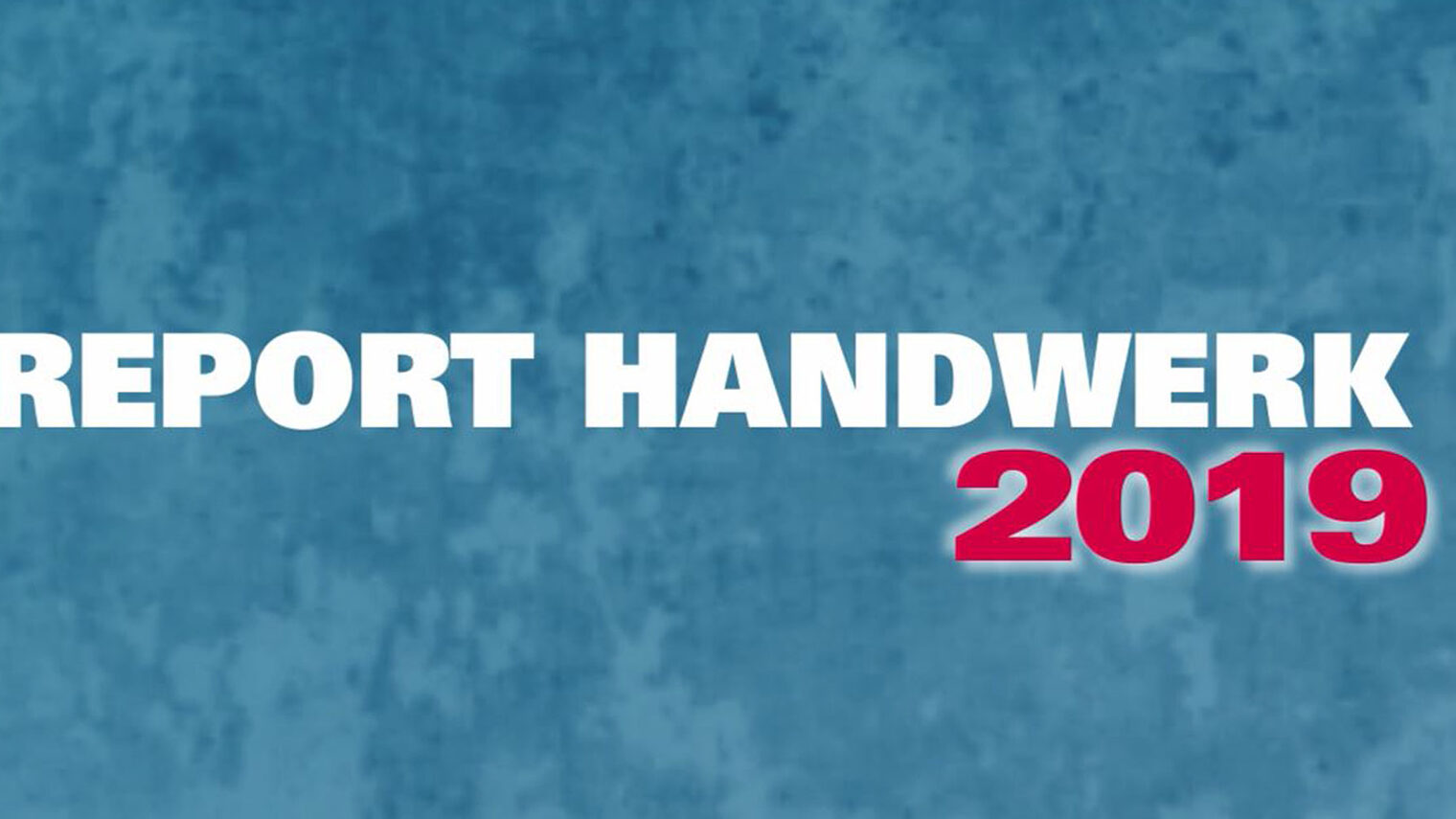 Titelbild Report Handwerk 2019